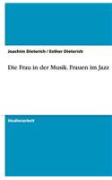 Die Frau in der Musik. Frauen im Jazz