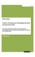 Leisten, Leistung und Leistungsmotivation im Sportunterricht