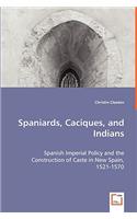 Spaniards, Caciques, and Indians