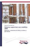 Sistema supervisor con modelos SBM