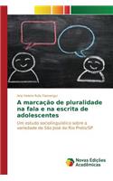 A marcação de pluralidade na fala e na escrita de adolescentes