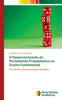 O Desenvolvimento do Pensamento Probabilístico no Ensino Fundamental