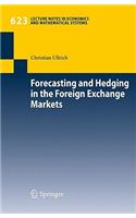 Forecasting and Hedging in the Foreign Exchange Markets