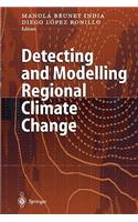 Detecting and Modelling Regional Climate Change