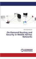On-Demand Routing and Security in Mobile Ad-Hoc Networks