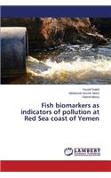 Fish biomarkers as indicators of pollution at Red Sea coast of Yemen