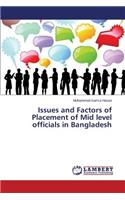 Issues and Factors of Placement of Mid level officials in Bangladesh