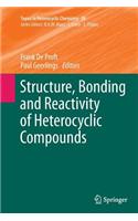 Structure, Bonding and Reactivity of Heterocyclic Compounds