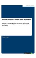 Graph Theory Applications in Network Security
