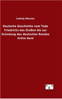 Deutsche Geschichte vom Tode Friedrichs des Großen bis zur Gründung des deutschen Bundes