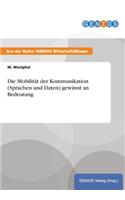 Die Mobilität der Kommunikation (Sprachen und Daten) gewinnt an Bedeutung
