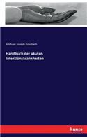 Handbuch der akuten Infektionskrankheiten