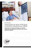 Implication Du Gène Cftr Dans La Stérilité Masculine Par ABCD: (Omn.Pres.Franc.)