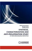 Synthesis, Characterization and Anti-Proliferation Study