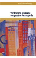 Verdrangte Moderne - Vergessene Avantgarde