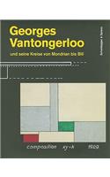 Georges Vantongerloo Und Seine Kreise Von Mondrian Bis Bill