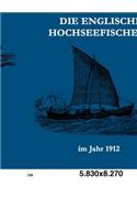 Die englische Hochseefischerei im Jahr 1912: (German)