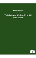 Volkstum Und Weltmacht in Der Geschichte: (German)
