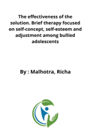 effectiveness of the solution. Brief therapy focused on self-concept, self-esteem and adjustment among bullied adolescents