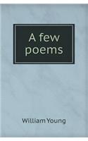A Few Poems