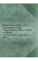 Dedication of the new synagogue of the Congregation Mikve Israel at Broad and York Streets on September 14, 1909: (English)