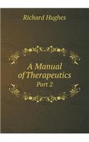A Manual of Therapeutics Part 2