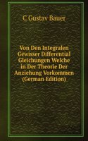 Von Den Integralen Gewisser Differential Gleichungen Welche in Der Theorie Der Anziehung Vorkommen (German Edition)