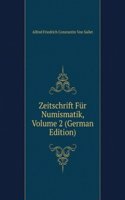 Zeitschrift Fur Numismatik, Volume 2 (German Edition)