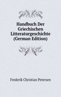 Handbuch Der Griechischen Litteraturgeschichte (German Edition)