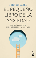 Pequeño Libro de la Ansiedad