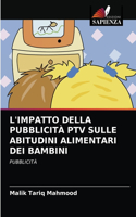 L'Impatto Della Pubblicità Ptv Sulle Abitudini Alimentari Dei Bambini