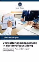 Verwaltungsmanagement in der Berufsausübung