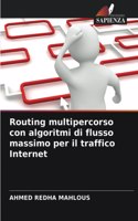 Routing multipercorso con algoritmi di flusso massimo per il traffico Internet