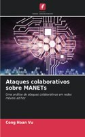 Ataques colaborativos sobre MANETs