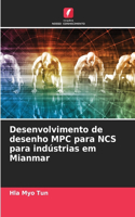 Desenvolvimento de desenho MPC para NCS para indústrias em Mianmar