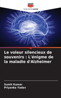 voleur silencieux de souvenirs