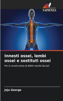 Innesti ossei, lembi ossei e sostituti ossei