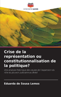 Crise de la représentation ou constitutionnalisation de la politique?