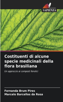 Costituenti di alcune specie medicinali della flora brasiliana