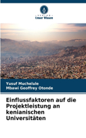 Einflussfaktoren auf die Projektleistung an kenianischen Universitäten