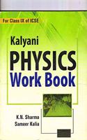 Kalyani I. C. S. E. Physics Work Book For Class 9 of I. C. S. E. Course