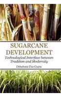 Sugarcane Development Technological Interface Between Tradition And Modernity