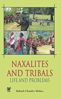 Naxalistes and Tribal: Life and Problems