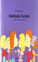 Que me dices de-- habilidades sociales: Habilidades sociales : cuaderno de actividades (Vol.21)