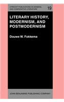 Literary History, Modernism, and Postmodernism