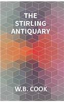 The Stirling Antiquary: Reprinted from “the Stirling Sentinel,” 1888-1893 (Vol. 1st)