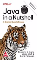 Java in a Nutshell: A Desktop Quick Reference, Eighth Edition (Grayscale Indian Edition)