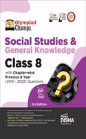 Olympiad Champs Social Studies & General Knowledge Class 8 with Chapter-wise Previous 8 Year (2015 â€“ 2022) Questions 3rd Edition | Complete Prep Guide with Theory, PYQs, Past & Practice Exercise |