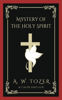 Tozer: Mystery of the Holy Spirit