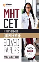 Arihant MHT-CET (Medical) 11 Years Chapterwise Solved Papers 2013 to 2023 - Physics, Chemistry, Biology